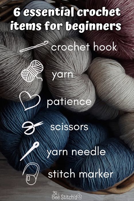 image says '6 essential crochet items for beginners: crochet, yarn, patience, scissors, yarn needles, stitch marker"